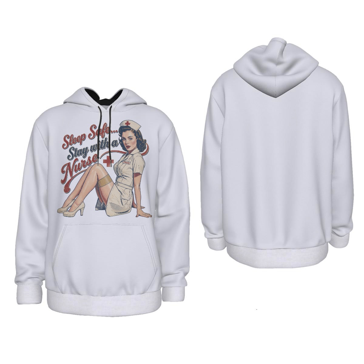 White Sleep Safe Stay With a Nurse pullover hoodie, front and back flat lay