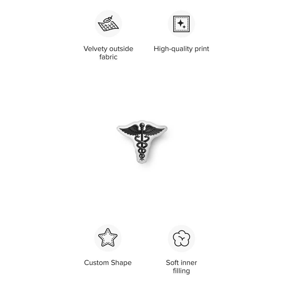 Rest Is Medicine Caduceus Shaped Pillow, 10 by 10 inch, with feature callouts: velvety outside fabric, high-quality print, custom shape, soft inner filling