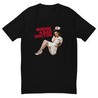 Whose a Bad Doctor? Short Sleeve T-shirt in black, front view