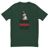 Nobody Supports Nurses More Than This Guy men's fitted t-shirt in forest green, front view