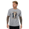 Drunk as a Sailor, Hung Like a Firefighter fitted t-shirt in Heather Grey, on a model, front view of the vintage service-poster illustration of a sailor, a nurse and a firefighter under a ribbon banner
