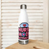 Nurse cap with a heartbeat over NURSE MODE ACTIVATED in block letters, on a white 17 oz stainless steel water bottle, front view