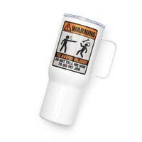 Don't Tell Me How to Do My Job travel mug, 25 oz, the WARNING safety-sign placard facing forward and the handle at right, studio view