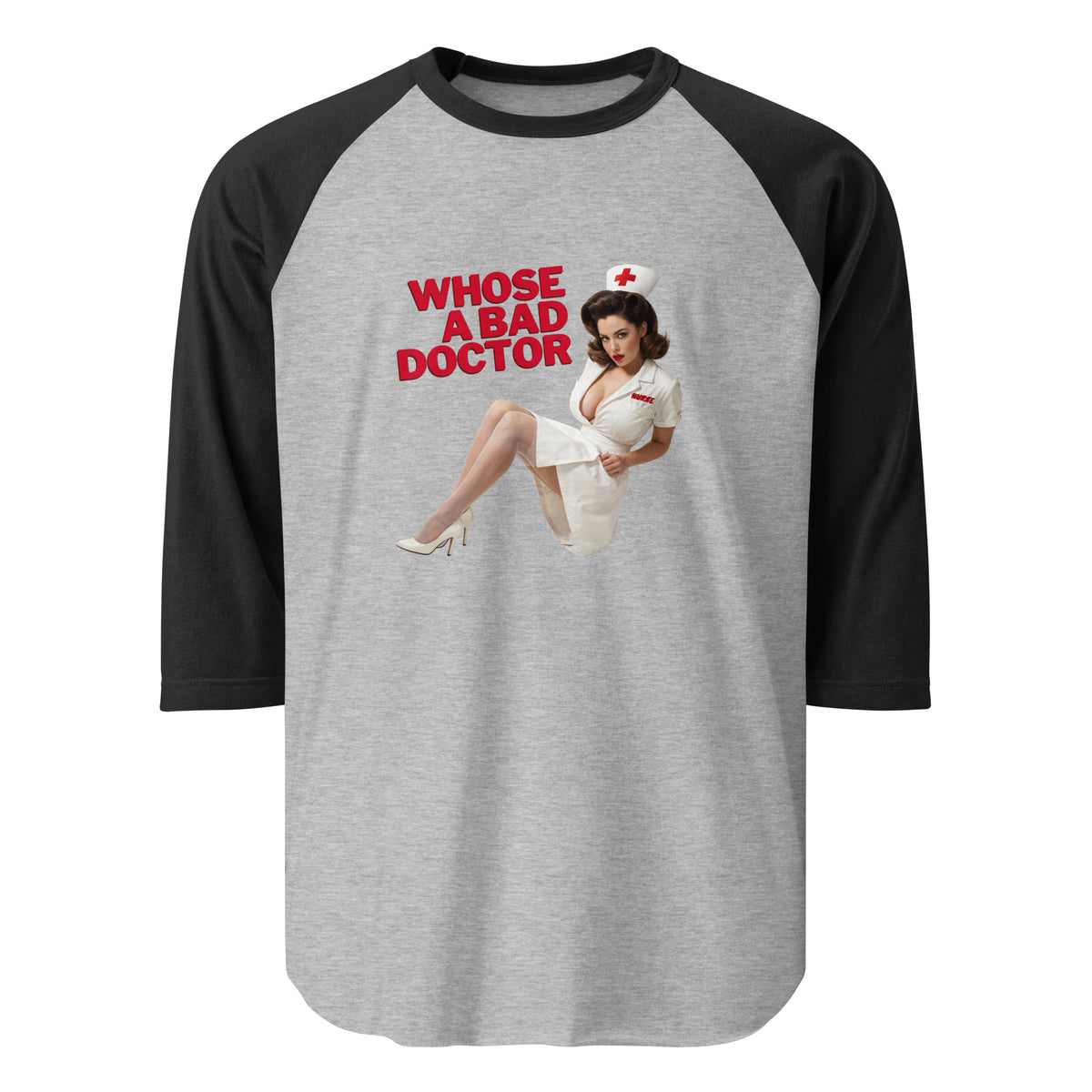 Whose a Bad Doctor? with Nurse Betty 3/4 Sleeve Raglan in heather grey/black, front view