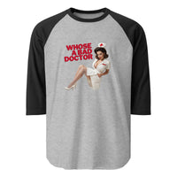 Whose a Bad Doctor? with Nurse Betty 3/4 Sleeve Raglan in heather grey/black, front view