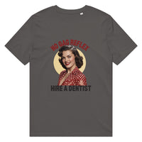 Hire a Dentist: No Gag Reflex Unisex Organic T-shirt in anthracite, front view