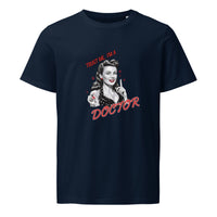 Trust Me I'm a Doctor Unisex Organic T-shirt in french navy, front view