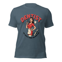 Dentist We Love It When You Open Wide Unisex T-shirt in heather slate, front view