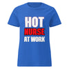 Hot Nurse at Work women's t-shirt in Royal, front view