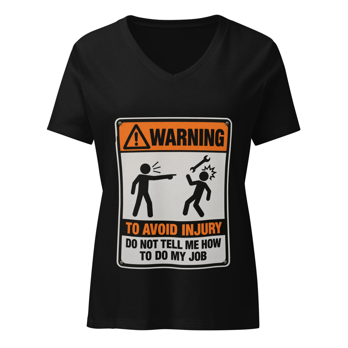 Don't Tell Me How to Do My Job Women's Relaxed V-Neck T-Shirt in Solid Black Blend, the WARNING safety-sign print across the chest, flat lay, front