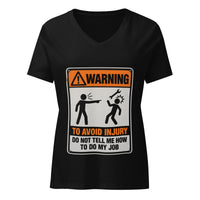 Don't Tell Me How to Do My Job Women's Relaxed V-Neck T-Shirt in Solid Black Blend, the WARNING safety-sign print across the chest, flat lay, front